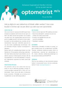 Bij Eyescan Oogzorgkliniek Drenthe in Emmen zijn we op zoek naar een optometrist  m/v