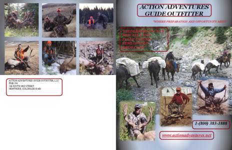 ACTION ADVENTURES GUIDE OUTFITTER “WHERE PREPARATION AND OPPORTUNITY MEET” WILDERNESS PACK-IN PRIVATE LAND