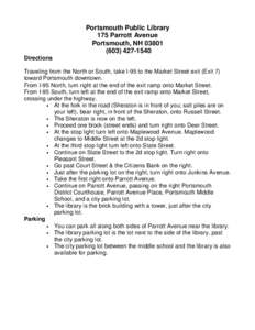 Portsmouth Public Library 175 Parrott Avenue Portsmouth, NH1540 Directions Traveling from the North or South, take I-95 to the Market Street exit (Exit 7)