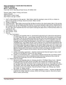 REGULAR MONTHLY BOARD MEETING MINUTES TOWN OF VERONA March 1, 2016 6:30 P.M. Town Hall, 335 N. Nine Mound Road Verona, WIPresent: Geller, Dreger, Enburg, and Duerst Absent: Maxwell