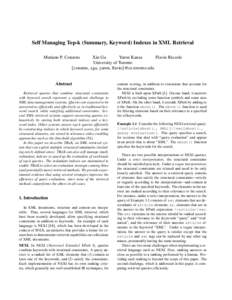 Self Managing Top-k (Summary, Keyword) Indexes in XML Retrieval Mariano P. Consens Xin Gu Yaron Kanza Flavio Rizzolo