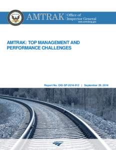 evaluation  AMTRAK: TOP MANAGEMENT AND PERFORMANCE CHALLENGES  Report No. OIG-SP | September 29, 2014