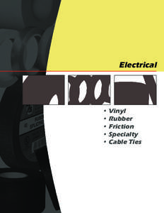 Electrical  • Vinyl • Rubber • Friction • Specialty