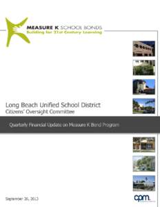 September 26, 2013 Ms. Dede Rossi, Chair Measure K Citizens’ Bond Oversight Committee c/o Long Beach Unified School District 2425 Webster Avenue Long Beach, CA 90810