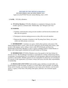 BYLAWS OF THE WYLDCat Members REVISED SPRING 2004, REVISED SPRING 2010 Approved at the WYLD Network Annual Meeting, June 4, 2010 I. NAME: WYLDCat Members