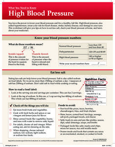 What You Need to Know  High Blood Pressure You have the power to lower your blood pressure and live a healthy, full life. High blood pressure, also called hypertension, raises your risk for heart disease, stroke, kidney 