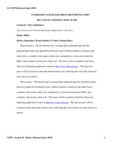 11-CEPP (Released June[removed]COMMODITY EXCHANGE PRICE PROVISIONS (CEPP[removed]AND SUCCEEDING CROP YEARS Section II: Price Definitions (See Section I for General Information applicable to all crops.) Barley (0091)