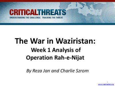 The War in Waziristan: Week 1 Analysis of Operation Rah-e-Nijat