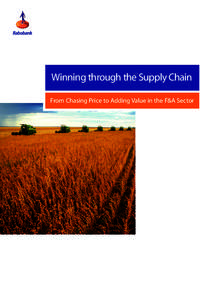 Winning through the Supply Chain From Chasing Price to Adding Value in the F&A Sector Winning through the Supply Chain From Chasing Price to Adding Value in the F&A Sector