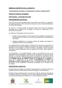 MEMORIA DESCRIPTIVA DE LA INICIATIVA “Automatización de tareas con dispositivos móviles y etiquetas NFC” Ámbito de actuación: Ciudadanía CDTL Noreña – Luis Ángel Coto Vigil ANTECEDENTES (motivación): Dentro