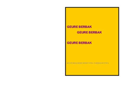 GEURE BERBAK GEURE BERBAK GEURE BERBAK BUSTURIALDEKO HIZKUNTZA NORMALKUNTZA