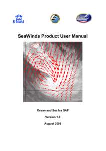 SeaWinds Product User Manual  Ocean and Sea Ice SAF Version 1.6 August 2009