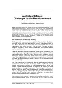 Australian Defence: Challenges for the New Government Paul Dibb and Richard Brabin-Smith With the 2013 general election now out of the way, the new government is well placed, if it has sufficient strength of purpose, to 