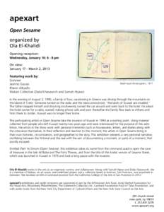 apexart Open Sesame organized by Ola El-Khalidi Opening reception: Wednesday, January 16: 6 - 8 pm