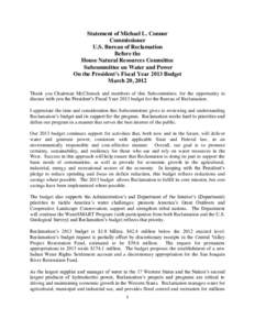 Statement of Michael L. Connor Commissioner U.S. Bureau of Reclamation Before the House Natural Resources Committee Subcommittee on Water and Power