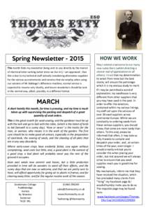 Spring NewsletterThis month finds my newsletter being sent to you directly by the marvel of electrical letter-writing (what times we live in!), I am appraised , that this is due to my technical staff actively con