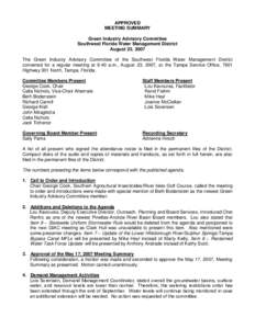 APPROVED MEETING SUMMARY Green Industry Advisory Committee Southwest Florida Water Management District August 23, 2007 The Green Industry Advisory Committee of the Southwest Florida Water Management District