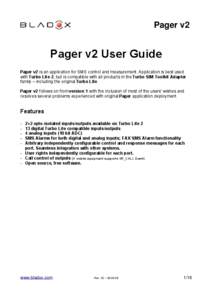 Pager v2  Pager v2 User Guide Pager v2 is an application for SMS control and measurement. Application is best used with Turbo Lite 2, but is compatible with all products in the Turbo SIM Toolkit Adapter family – includ