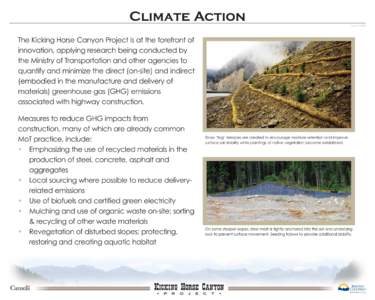 Climate Action April 15, 2008 The Kicking Horse Canyon Project is at the forefront of innovation, applying research being conducted by the Ministry of Transportation and other agencies to