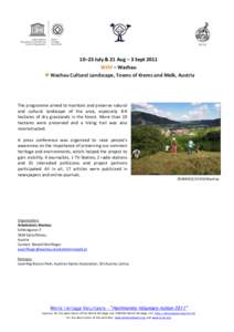 10–23 July & 21 Aug – 3 Sept 2011 WHV – Wachau Wachau Cultural Landscape, Towns of Krems and Melk, Austria The programme aimed to maintain and preserve natural and cultural landscape of the area, especially 8-9
