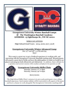 Georgetown University Winter Baseball Camps @ The Washington Baseball Academy ADDRESS: 15 Oglethorpe St., NW DC[removed]WHO CAN ATTEND High School Grad Years: 2015, 2016, 2017, 2018