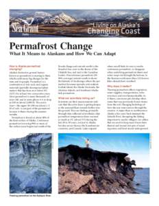 Permafrost Change  What It Means to Alaskans and How We Can Adapt Brooks Range and extends north to the Beaufort Sea, west to the shores of the Chukchi Sea, and east to the Canadian