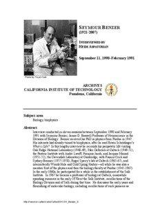 Academia / Biophysicists / Fellows of the Royal Society / Seymour Benzer / Virologists / Geneticists / Renato Dulbecco / Max Delbrück / Phage group / Royal Society / Biology / Molecular biologists