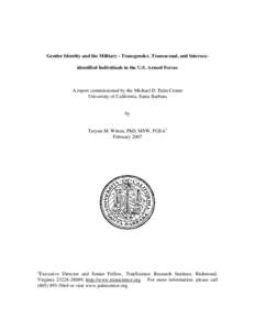 Gender Identity and the Military - Transgender, Transsexual, and Intersexidentified Individuals in the U.S. Armed Forces  A report commissioned by the Michael D. Palm Center University of California, Santa Barbara  by