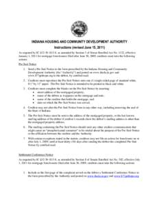 INDIANA HOUSING AND COMMUNITY DEVELOPMENT AUTHORITY Instructions (revised June 15, 2011) As required by IC §[removed], as amended by Section 3 of House Enrolled Act No. 1122, effective January 1, 2011 for mortgage fo