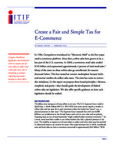 Create a Fair and Simple Tax for E-Commerce BY DANIEL CASTRO Congress should pass legislation that authorizes