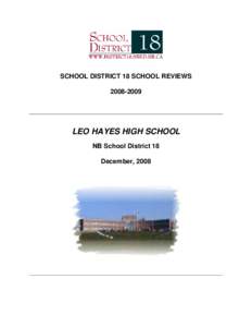 SCHOOL DISTRICT 18 SCHOOL REVIEWS[removed]LEO HAYES HIGH SCHOOL NB School District 18 December, 2008