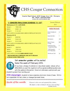 CHS Cougar Connection C a pi t a l H i g h S c h o o l , [removed]C o n g er A v e. S . W . O l ym p i a , WA[removed]8000 w w w . c hs . o s d. w e d n e t . e d u  1st SEMESTER FINAL EXAM SCHEDULE ’11-‘12**