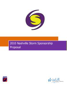 2010 Nashville Storm Sponsorship Proposal The Nashville Storm: a Championship Team The Nashville Storm Minor League Football Team, the 2009 North American Football League (NAFL) South Champion, is entering its 9th seaso