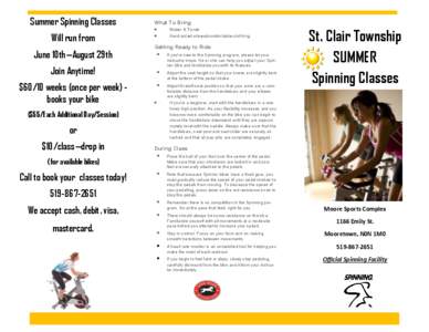Summer Spinning Classes Will run from June 10th—August 29th What To Bring 