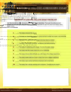 Writing a College Admissions Essay  Taking It Up a Notch: College Essay Checklist Use this checklist to proof the excerpts from the essays that follow. Then use it to edit your own essays. You can also give the checklist