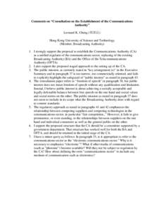 Comments on “Consultation on the Establishment of the Communications Authority” Leonard K. Cheng (郑国汉) Hong Kong University of Science and Technology (Member, Broadcasting Authority) 1. I strongly support the p