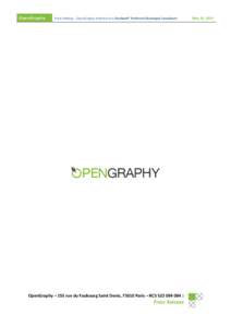 OpenGraphy  Press Release : OpenGraphy selected as a Facebook® Preferred Developer Consultant OpenGraphy – 155 rue du Faubourg Saint Denis, 75010 Paris – RCS[removed] |