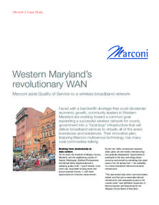 Allconet 2 Case Study  Western Maryland’s revolutionary WAN Marconi adds Quality of Service to a wireless broadband network