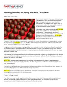    	
   Warning	
  Sounded	
  on	
  Heavy	
  Metals	
  in	
  Chocolates	
   	
  