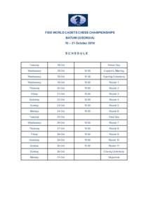 FIDE WORLD CADETS CHESS CHAMPIONSHIPS BATUMI (GEORGIA) 18 – 31 October 2016 SCHEDULE  Tuesday