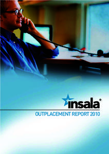 ®  OUTPLACEMENT REPORT 2010 I. Executive Summary This report provides an overview of recent perspectives