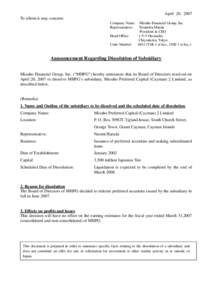 April 20, 2007 To whom it may concern: Company Name: Mizuho Financial Group, Inc. Representative: Terunobu Maeda President & CEO Head Office: