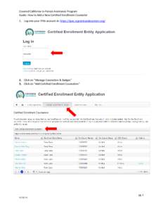 Covered California In-Person Assistance Program Guide: How to Add a New Certified Enrollment Counselor 1. Log into your IPAS account at: https://ipas.ccgrantsandassisters.org/ 2. Click on “Manage Counselors & Badges”