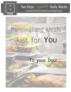                                                           Personalized Meals Just for YOU To your Door…