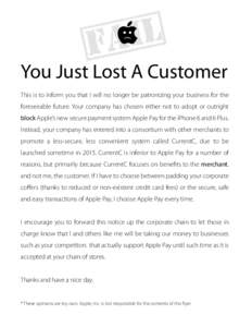 (  You Just Lost A Customer This is to inform you that I will no longer be patronizing your business for the foreseeable future. Your company has chosen either not to adopt or outright block Apple’s new secure payment 