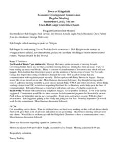 Town of Ridgefield Economic Development Commission Regular Meeting September 6, 2011; 7:00 pm Town Hall Large Conference Room Unapproved/Unrevised Minutes