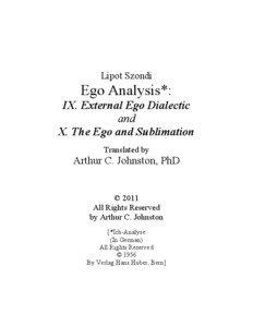 Psychoanalytic theory / Psychodynamics / Id /  ego and super-ego / Anna Freud / Sigmund Freud / Psychosexual development / Splitting / Introjection / Libido / Psychoanalysis / Freudian psychology / Defence mechanism