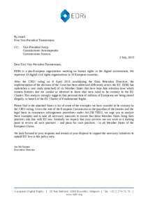 By email: First Vice-President Timmermans CC: Vice-President Ansip Commissioner Avramopoulos