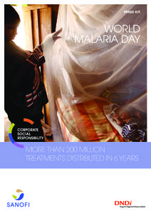 PRESS KIT  WORLD MALARIA DAY  MORE THAN 200 MILLION