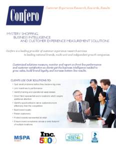 Customer Experience Research, Rewards, Results  MYSTERY SHOPPING, BUSINESS INTELLIGENCE AND CUSTOMER EXPERIENCE MEASUREMENT SOLUTIONS Confero is a leading provider of customer experience research services